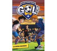 La sfida decisiva. Ediz. illustrata