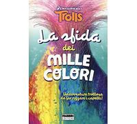La sfida dei mille colori. Trolls
