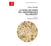 La sfida dei porti nel Mediterraneo «allargato»