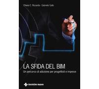 La sfida del BIM. Un percorso di adozione per progettisti e imprese