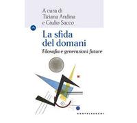 La sfida del domani. Filosofia e generazioni future