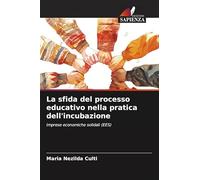 La sfida del processo educativo nella pratica dell'incubazione