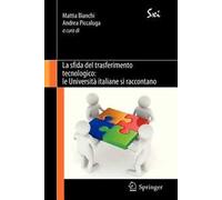 La sfida del trasferimento tecnologico. Le università italiane si raccontano