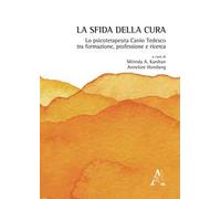 La sfida della cura. Lo psicoterapeuta Canio Tedesco tra formazione, professione e ricerca
