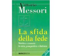 La sfida della fede. Storia e cronaca in una prospettiva cristiana