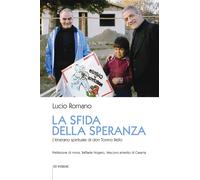 La sfida della speranza. L'itinerario spirituale di don Tonino Bello - Rom...