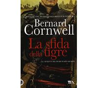 La sfida della tigre. Le avventure di Richard Sharpe. Vol. 2