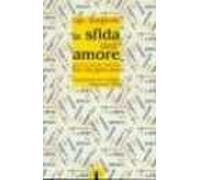 La sfida dell'amore. Perché essere cattolici fin da giovani