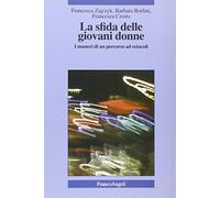La sfida delle giovani donne. I numeri di un percorso ad ostacoli