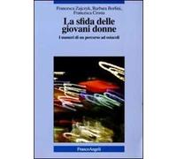 La sfida delle giovani donne. I numeri di un percorso ad ostacoli