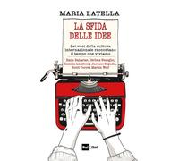 LA SFIDA DELLE IDEE - LATELLA MARIA - RAI LIBRI