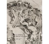 La Sfida delle Stampe. Parigi-Torino (1650-1906) - [Editris 2000]