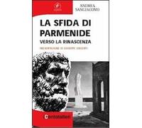 La sfida di Parmenide. Verso la rinascenza