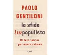 La sfida impopulista. Da dove partire per tornare a vincere
