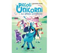 La sfilata scintillante. Piccoli unicorni (Vol. 2)