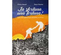 La sfortuna, una fortuna! Come fare della propria disabilità una forza