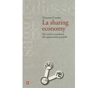 La sharing economy. Dai rischi incombenti alle opportunità possibili