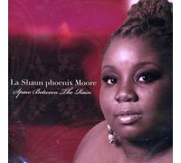La Shaun Phoenix Moore - Space Between The Rain