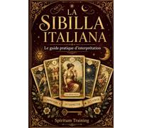 LA SIBILLA ITALIANA: Le guide pratique d’interprétation