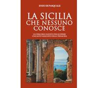 La Sicilia che nessuno conosce