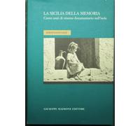 La Sicilia della memoria. Cento anni di cinema documentario nell’isola di Sebast