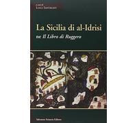 La Sicilia di Al-Idrisi ne «Il libro di Ruggero»