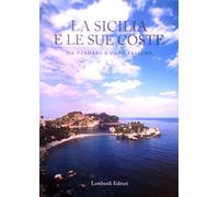 La Sicilia e le sue coste. Da Tindari a Capo Passero