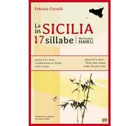 La Sicilia in 17 sillabe. Antologia haiku