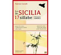 La Sicilia in 17 sillabe. Antologia haiku