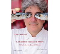 La Sicilia in cucina con Ettore-Sicily in the kitchen with Ettore