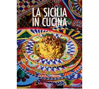 La Sicilia in cucina. Ediz. illustrata - Dolce&Gabbana