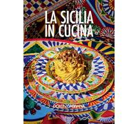 La Sicilia In Cucina - - 2024
