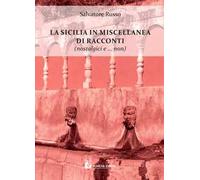 La Sicilia in miscellanea di racconti (nostalgici e non solo)