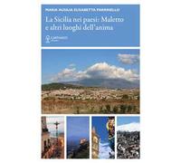 La Sicilia nei paesi: Maletto e altri luoghi dell’anima