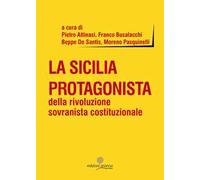 La Sicilia protagonista della rivoluzione sovranista costituzionale