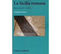 La Sicilia romana. Secc. III a.C.-V d.C.