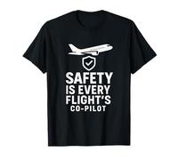 La Sicurezza è Il co-Pilota di Ogni Volo | Regalo per la Giornata della Sicurezza Aerea Maglietta