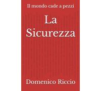 La Sicurezza: Il mondo cade a pezzi