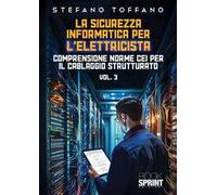 La sicurezza informatica per l’elettricista. Vol. 3