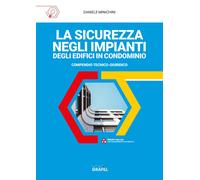 La sicurezza negli impianti degli edifici in condominio. Con Web App - Min...