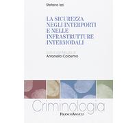 La sicurezza negli interporti e nelle infrastrutture intermodali