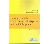 La sicurezza nella provincia dell'Aquila ai tempi della paura