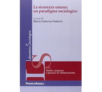 La sicurezza umana: un paradigma sociologico