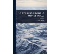 La sidÃ(c)rurgie dans le monde rural