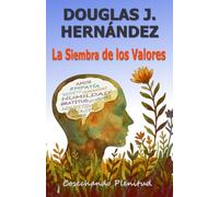 La Siembra de los Valores: Cosechando Plenitud