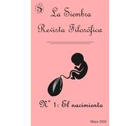 La Siembra I: El Nacimiento: Revista filosófica