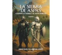 La Sierra de Aspas: Cuando la tierra y el agua hablan -Cuento-