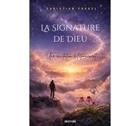 La Signature de Dieu: Une invitation à l'étonnement