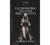 La Signora che cadde nel vuoto