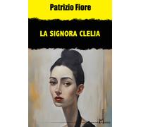La signora Clelia - Fiore Patrizio